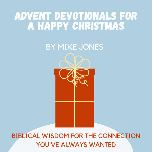 Dreading Christmas Family Gatherings Again? Advent Devotionals for a Happy Christmas